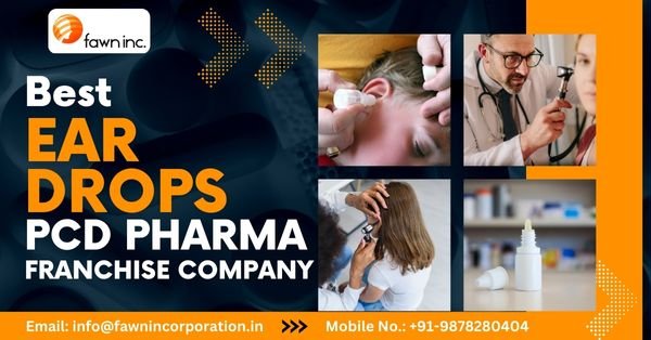 ear drops pcd pharma franchise company