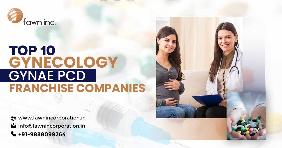 Top 10 Gynaecology PCD Franchise Companies In India